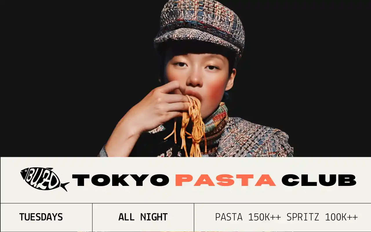 TOKYO PASTA CLUB | EVERY DAY AT BUZO